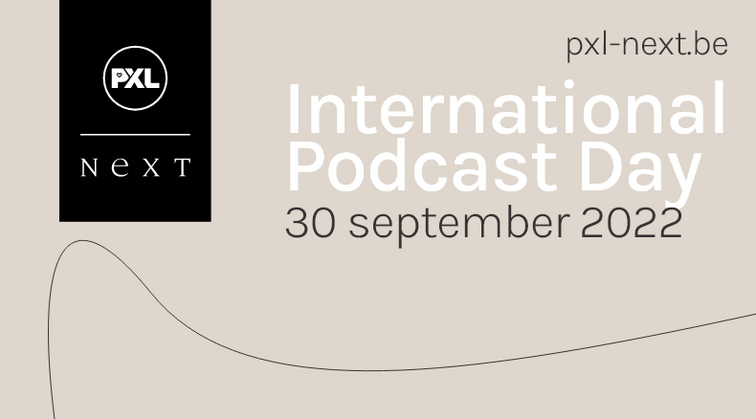 Grafisch ontwerp met tekst 'International Podcast Day, 30 september 2022' en PXL-logo.